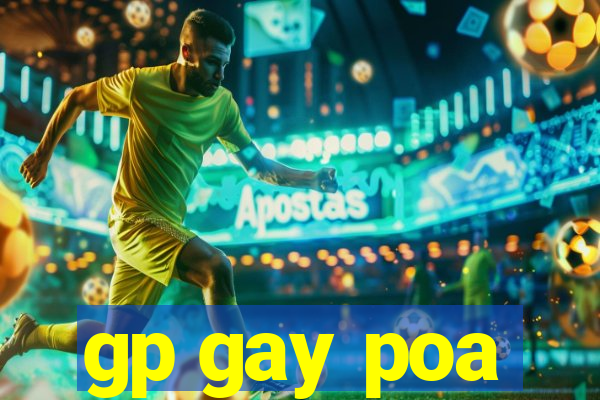 gp gay poa